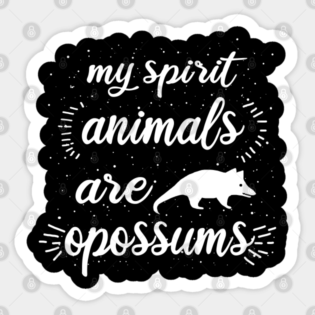 Opossum spirit animal saying women girl animal Sticker by FindYourFavouriteDesign